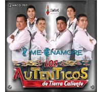 Autenticos De Tierra Caliente (Y Me Enamore)