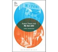 Auteur Theory and My Son John by Morrison & James Claremont McKenna College & USA Inconnu (Auteur)
