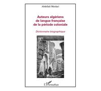 Auteurs Algériens De Langue Française De La Période Coloniale