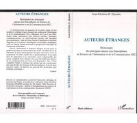 Auteurs étranges Dictionnaire des principaux auteurs non francophones en Sciences de l'Information et de la Communication (SIC) - Jean-Chrétien Ekambo Duasenge - L'harmattan - broché - Dictionnaire et