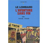 Auteurs Lombard - Tome 1 - Aventure sans fin T1 (1946-1996) Tome 1 1946-1969 - Collectif - Le Lombard Eds - cartonné - Bande dessinée
