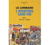 Auteurs Lombard - Tome 2 - Aventure sans fin T2 (1970-1996) Tome 2 1970-1996 - Collectif - Le Lombard Eds - cartonné - Anthologie