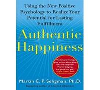Authentic happiness Martin E. Seligman (Auteur)