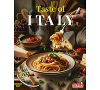 Authentic Italian Recipes: 50 Classic Dishes from Italy’s Heart: Easy Homemade Pasta, Pizza, Sauces & More for Everyday Cooking