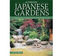 Authentic Japanese Gardens by Yoko Kawaguchi Yoko Kawaguchi, (Auteur)