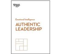Authentic Leadership HBR Emotional Intelligence Series by Rob Goffee Bill George Herminia Ibarra Rob Goffee Gareth Jones Gareth Jones (Auteur)