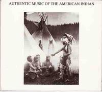 Authentic Music Of The American Indian