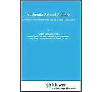 Authentic School Science: Knowing And Learning In Open-Inquiry Science Laboratories