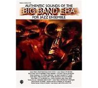 Authentic Sounds of the Big Band Era