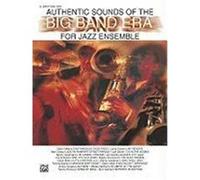Authentic Sounds of the Big Band Era