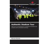Authentic Stadium Tour: New forms of broadcasting in professional football & old problems with centralised marketing