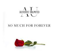 Authentic Unlimited So Much For Forever (CD)