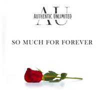 Authentic Unlimited - So Much for Forever/The Gospel Sessions, Vol 2 LP [Vinyl]