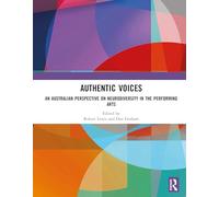 Authentic Voices: An Australian Perspective on Neurodiversity in the Performing Arts
