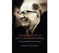 Authenticity As SelfTranscendence - Michael H. McCarthy - University of Notre Dame Press - Livre en Anglais - Paperback Michael H. McCarthyMichael H. McCarthy (Auteur)