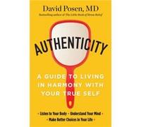 Authenticity by Dr. David Posen Dr David Posen MD (Auteur)