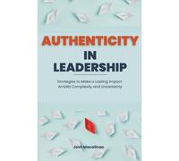 Authenticity In Leadership