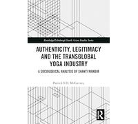Authenticity, Legitimacy and the Transglobal Yoga Industry