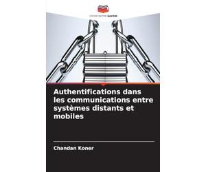 Authentifications dans les communications entre systèmes distants et mobiles