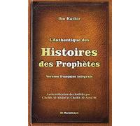 Authentique des Histoires des Prophètes (version française intégrale)