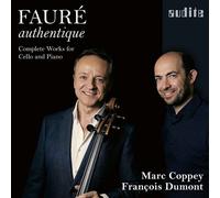 Fauré – Intégrale de l'œuvre pour violoncelle et piano – Coppey, Dumont – NAXOS