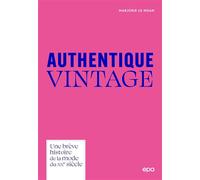 Authentique Vintage Une brève histoire de la mode du XXe siècle - Marjorie Le Noan - Epa Eds - relié - Beau livre