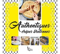 Authentiques crêpes bretonnes Les recettes authentiques - Véronique Larhant-Le Berre - Vagnon Du Plaisancier Eds - broché - Guide