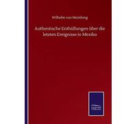 Authentische Enthüllungen Über Die Letzten Ereignisse In Mexiko