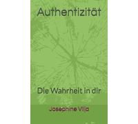 Authentizität: Die Wahrheit in dir