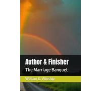 Author & Finisher: The Marriage Banquet