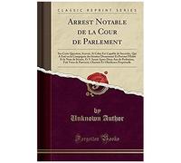 Author, U: Arrest Notable De La Cour De Parlement