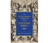 Authorised Version Of The English Bible 1611 - Volume 1