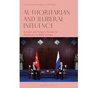 Authoritarian and Illiberal Influence: Russia's and Turkey's Threats to Democracy in Wider Europe