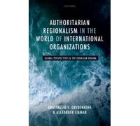 Authoritarian Regionalism In The World Of International Organizations
