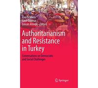 Authoritarianism And Resistance In Turkey