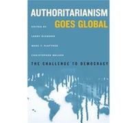 Authoritarianism Goes Global: The Challenge To Democracy (A Journal Of Democracy Book) (Paperback) Larry Diamond, Marc F Plattner, Christopher Walker (Auteur)