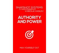 Authority and Power: Max Yourself Out