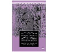 Authority and Subjugation in Writing of Medieval Wales, New Middle Ages Series Ruth Kennedy (Auteur)
