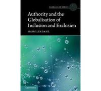 Authority and the Globalisation of Inclusion and Exclusion (Global Law Series) - [Version Originale] Inconnu (Auteur)