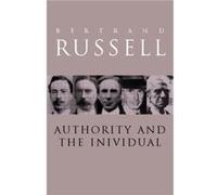 Authority and the Individual by Bertrand Russell Bertrand Russell (Auteur)
