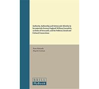 Authority, Authorship And Aristocratic Identity In Seventeenth-Century England