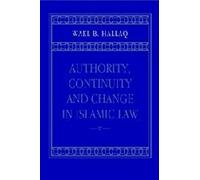 Authority, Continuity And Change In Islamic Law