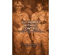 Authority Without Control: A Memoir on Conflict, Restraint, and Leadership