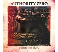 Authority Zero - Persona Non Grata [Import]