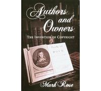 Authors and Owners: The Invention of Copyright