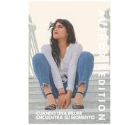 Author's Edition: Cuando Una Mujer Encuentra Su Momento: Para La Mujer Que Ha Estado Esperando (Spanish Edition)