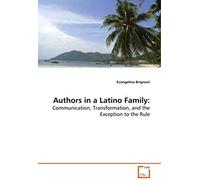 Authors In A Latino Family:: Communication, Transformation, And The Exception To The Rule