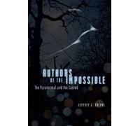 Authors of the Impossible: The Paranormal and the Sacred