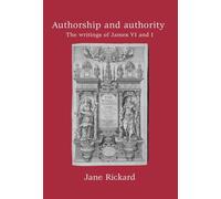 Authorship and Authority: The Writings of James VI and I