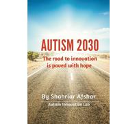 Autism 2030: The Path to Innovation is Paved with Hope